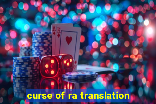 curse of ra translation